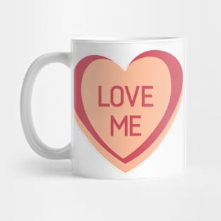 Love Me. Candy Hearts Valentine's Day Quote. Mug